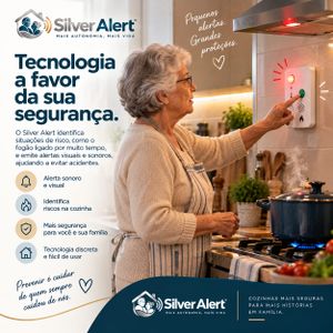 Silver Alert: Protegendo a autonomia de idosos - Silver Alert: Protegendo a autonomia de idosos com Alzheimer e salvando vidas na cozinha