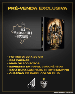 Pré-venda Coletiva - Livro: O BRASIL É DO GALO! ATLÉTICO BICAMPEÃO BRASILEIRO E DA COPA DO BRASIL