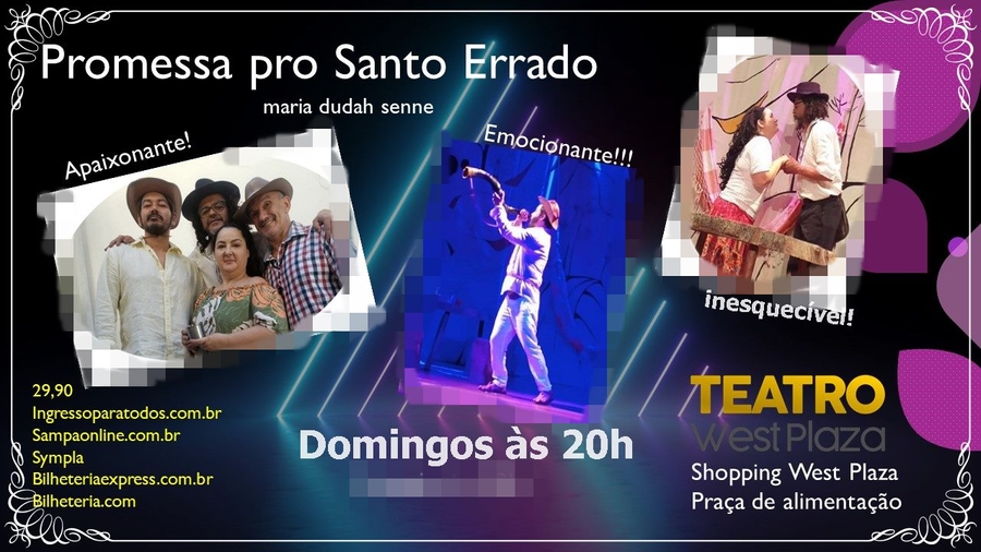 Teatro e Dança - Promessa pro santo errado- história real.