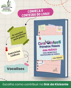 Música - CORAL INFANTIL PRIMEIROS PASSOS - GUIA PRÁTICO PARA REGENTES E PROFESSORES DE MÚSICA