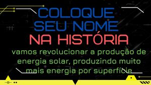 Crowdfunding - Vamos revolucionar a produção de energia solar