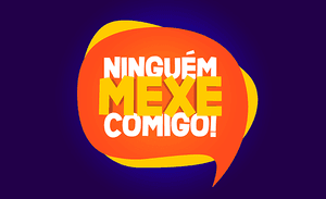 Financiamento Coletivo - NINGUÉM MEXE COMIGO: Juntos pela proteção à infância. Apoie a arte que protege!