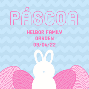 Páscoa 2022 - Helbor Family Garden