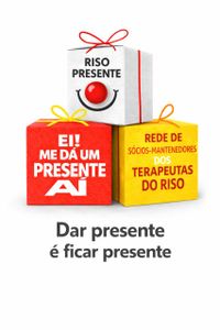 Circo - EI!VOCÊ, DAR UM PRESENTE ,AÍ - Dar presente é ficar presente nesta causa