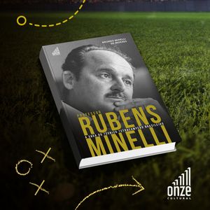 Livro - Livro Professor Rubens Minelli - A saga do técnico Tetracampeão Brasileiro / Biografia oficial.