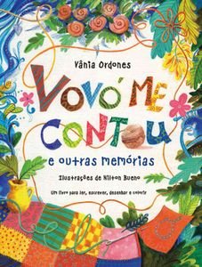 Livro - 10 anos do livro "Vovó me Contou e Outras Memórias" de Vânia Ordones