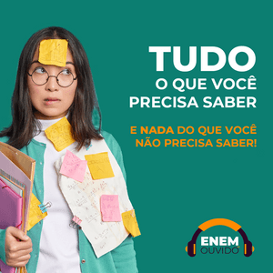 Educação - Enem no Ouvido: um cursinho pré-enem em formato podcast!