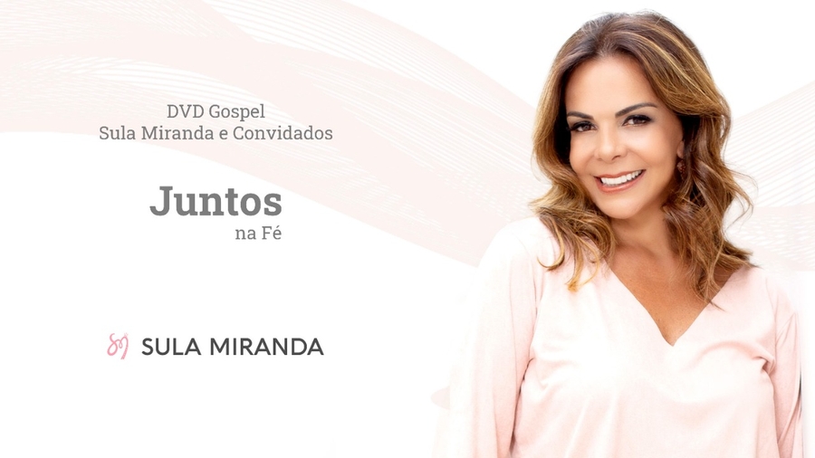 Contribua com o DVD Gospel Sula Miranda e Convidados Juntos na Fé