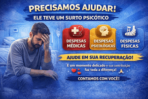 AJUDE!!! SURTO PISICOTICO 