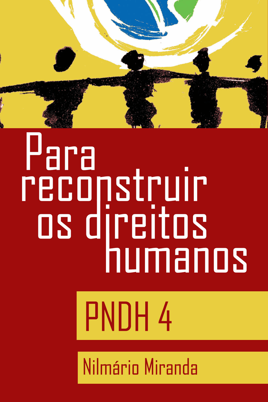 Livro-Reconstruir Direitos Humanos–Nilmário Miranda