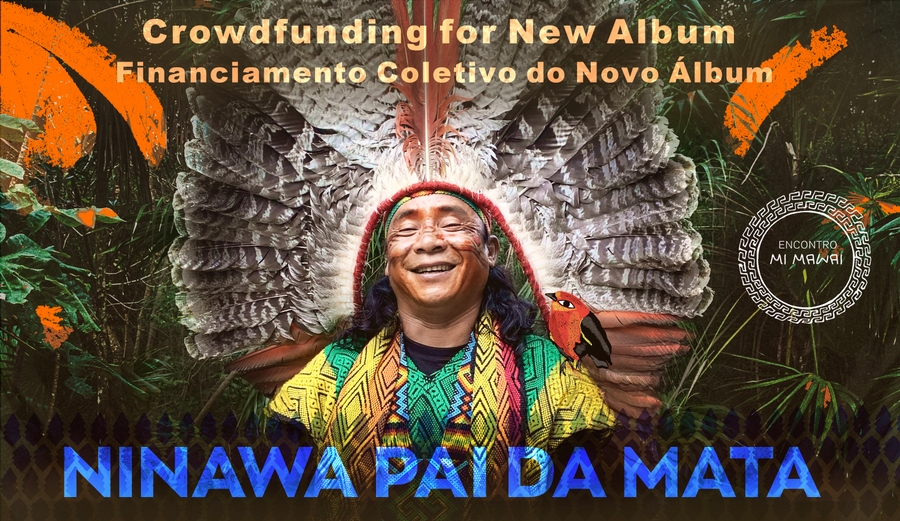Financiamento Coletivo do Novo Álbum - Ninawá Pai da Mata