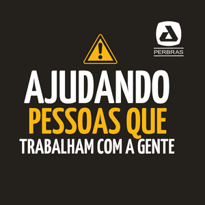 SOS RS - AJUDANDO PESSOAS QUE TRABALHAM COM A GENTE NA PERBRAS