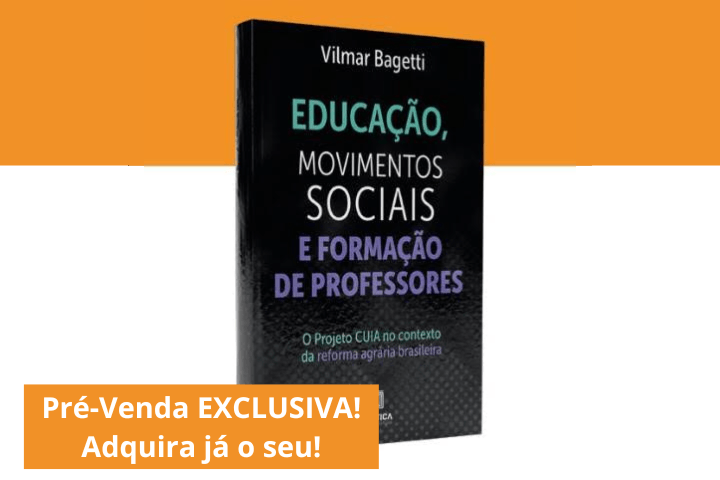 VILMAR BAGETTI: Pré-venda exclusiva livro impresso “Educação, Movimentos Sociais e Formação de Professores"