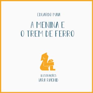 Pré-venda Coletiva - A MENINA E O TREM DE FERRO