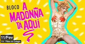 Bloco A Madonna Tá Aqui! imagem 10