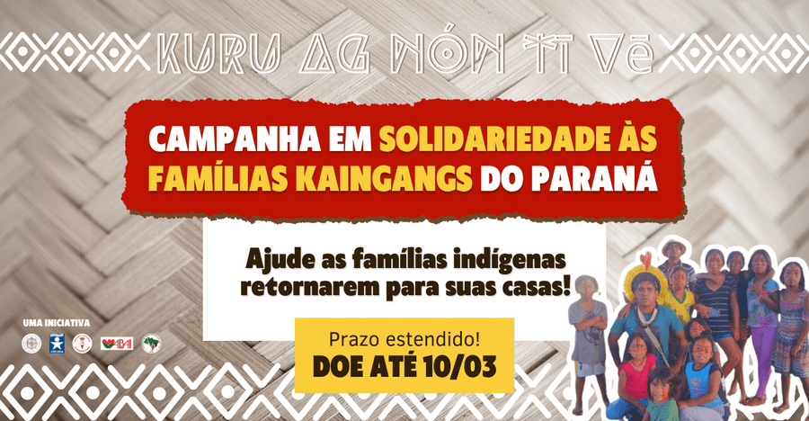 Campanha em solidariedade às famílias Kaingangs do Paraná - Kanhgág ag vãgfy