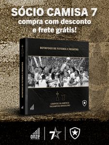 Editora Onze Cultural - BOTAFOGO, CAMPEÃO DA AMÉRICA E TRICAMPEÃO BRASILEIRO (Livro oficial e licenciado pelo Botafogo SAF)