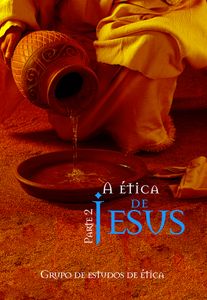 Pré-venda Livro A Ética de Jesus Vol. 4 - Pré-venda Livro A Ética de Jesus Vol. 4