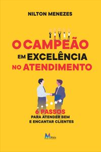Vaquinha Online - Produção do Livro: O Campeão em Excelência no Atendimento