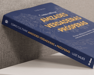 Livro - Como Cultivar Amizades Verdadeiras e Prósperas