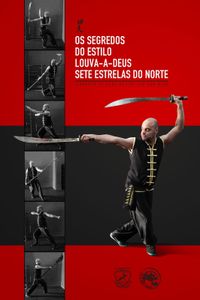 Crowdfunding - Arrecadação coletiva para o lançamento do livro "Os Segredos do Estilo Louva-a-Deus Sete Estrelas do Norte" - Sifu Marcelo Bonanno 