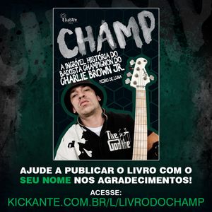 PRÉ-VENDA DO LIVRO "CHAMP", A BIOGRAFIA DO BAIXISTA CHAMPIGNON
