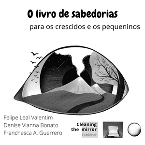 O livro de sabedorias : para os crescidos e os pequeninos