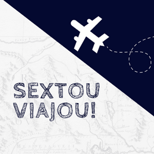 Sextou Viajou - Uma nova forma de viajar