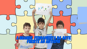 A grande ferramenta da arte frente ao autismo