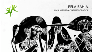 Pela Bahia - uma jornada cinematográfica