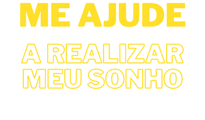 AJUDE A REALIZAR MEU SONHO DE VIRA UMA PEQUENA EMPREENDEDORA 