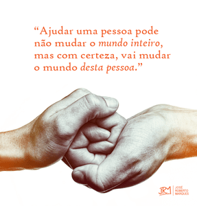 "FAÇA O BEM SEM OLHAR A QUE"