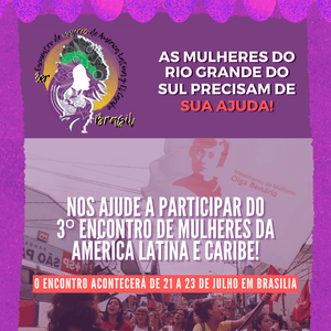 Ajude a Delegação de Mulheres do Sul a participar do 3º Encontro de Mulheres da América Latina e Caribe