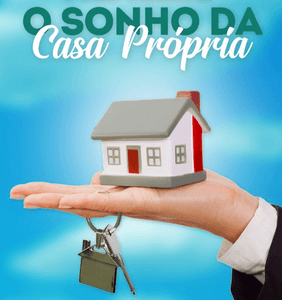 Sonho da casa própria 