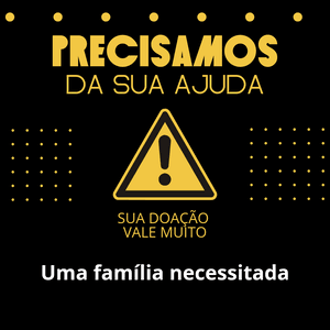 Uma família necessitada (ajuda do bem)