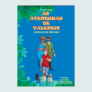 Pré-venda do livro As Aventuras de Valentin - Lendas do Brasil