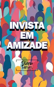 INVISTA EM AMIZADE