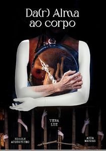 DA[R] ALMA AO CORPO - um espetáculo que precisa nascer