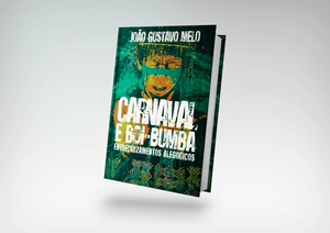 Livro "Carnaval e boi-bumbá: entrecruzamentos alegóricos", de João Gustavo Melo