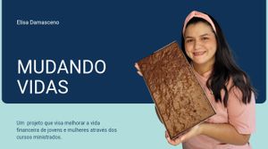 Mudando vidas com o seu apoio