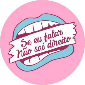 Se eu falar não sai direito: Contamos com seu apoio!