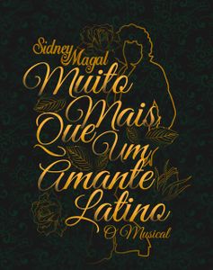 Sidney Magal - Muito Mais Que Um Amante Latino (o musical)