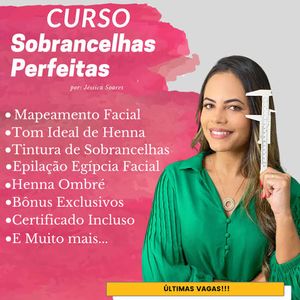 Curso Sobrancelhas Perfeitas Jessica Soares Funciona? Reclame aqui, Saiba tudo!