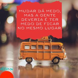 Mudança de cidade e de vida.