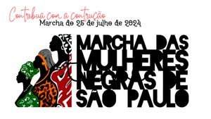 Marcha das Mulheres Negras de SP - 25 de Julho 2024