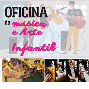 Oficina de Instrumentos Musicais e Festival de Música Infantil