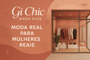 Moda Real Para Mulheres Reais – Apoie a Gi Chic!