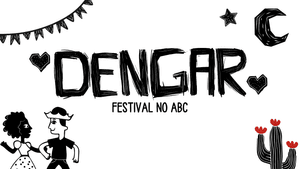 DENGAR Festival no ABC