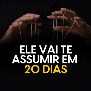 Ele vai te ASSUMIR em até 20 dias funciona PDF DOWNLOAD ebook SITE OFICIAL ONDE COMPRAR