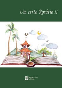 Livro: Um Certo Rosário II – Milho Verde / MG